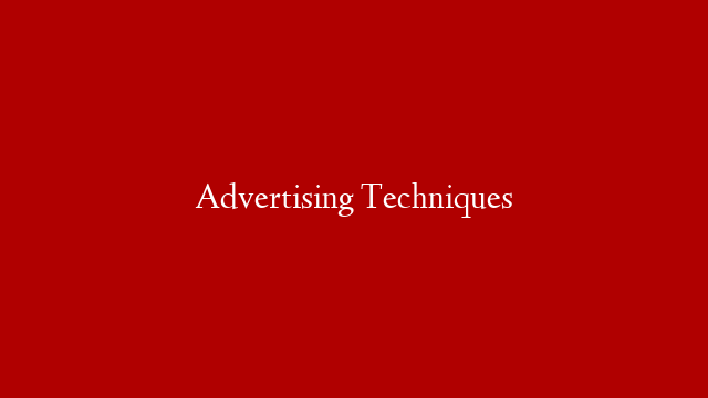 Advertising Techniques post thumbnail image