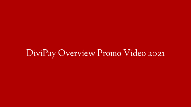 DiviPay Overview Promo Video 2021