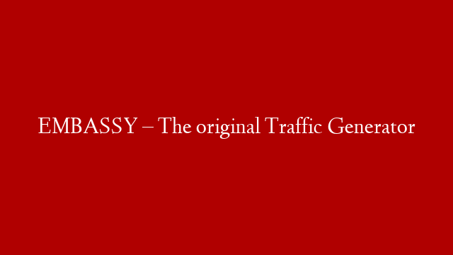EMBASSY – The original Traffic Generator