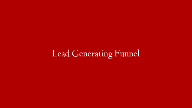 Lead Generating Funnel