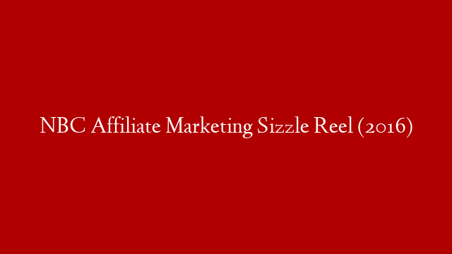 NBC Affiliate Marketing Sizzle Reel (2016)