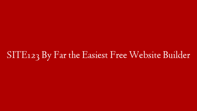 SITE123 By Far the Easiest Free Website Builder