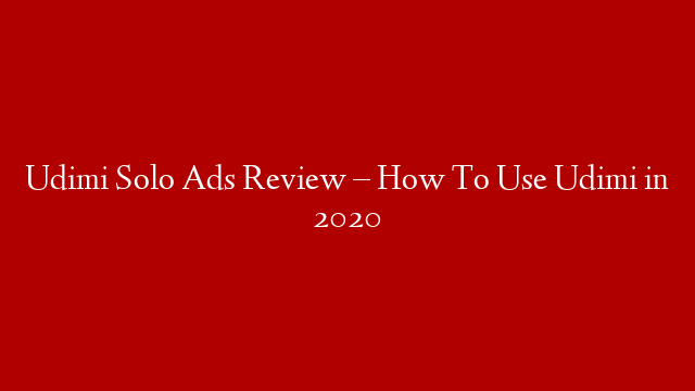 Udimi Solo Ads Review – How To Use Udimi in 2020