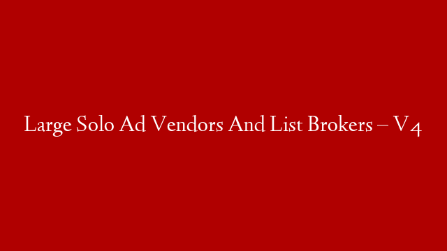 Large Solo Ad Vendors And List Brokers – V4 post thumbnail image