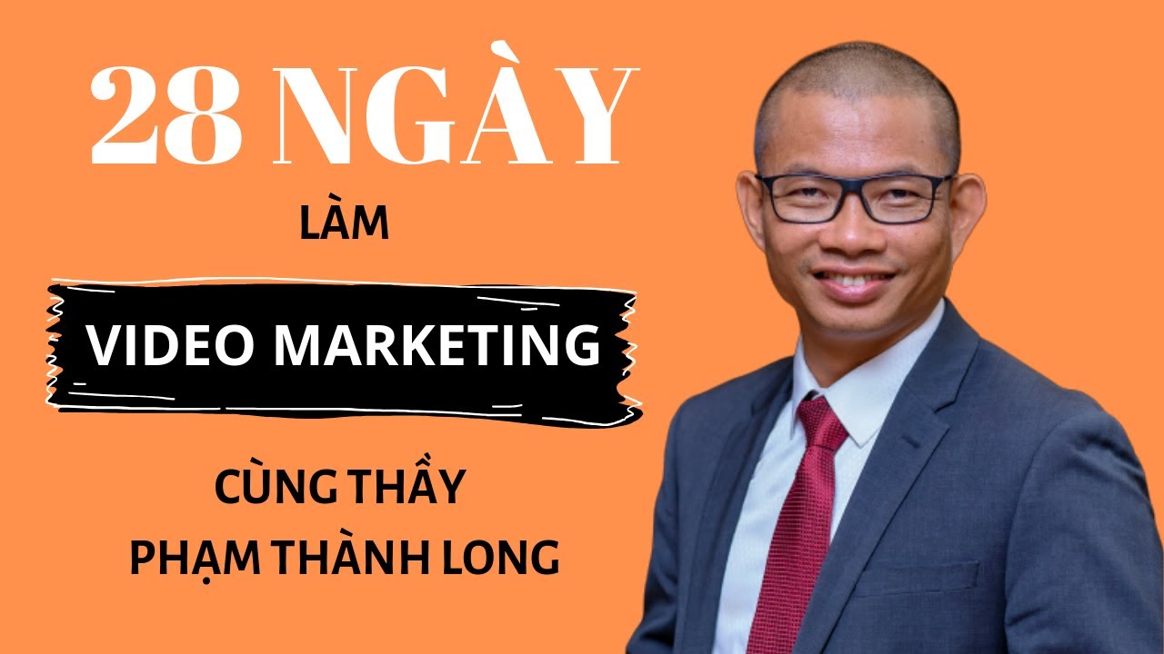 Thầy Phạm Thành Long và siêu phẩm khoá huấn luyện #video marketing 28 ngày online | Trần Hữu Tài post thumbnail image