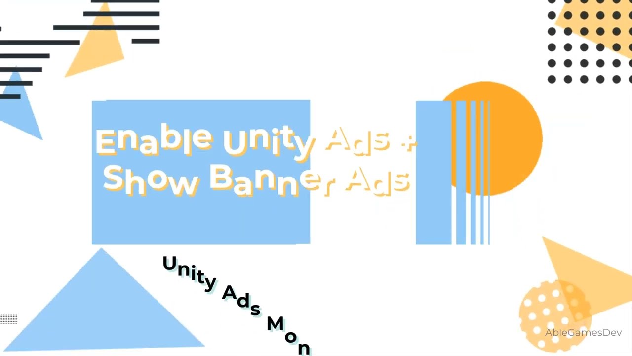 Getting Started with Unity Ads 2022 & Show Banner Ads post thumbnail image