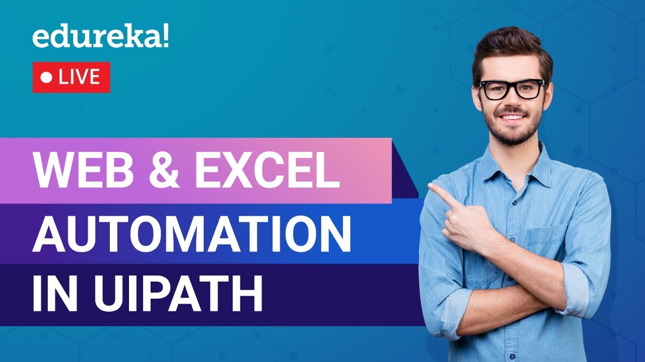 Web and Excel Automation in UiPath | UiPath Examples | UiPath Training | Edureka | RPA Live – 1 post thumbnail image