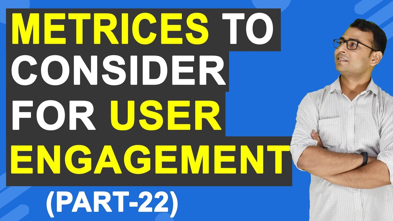 Content Marketing Course | Metrics to consider for User Engagement? | (Part -22) post thumbnail image