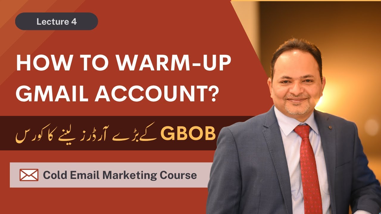 How to Warm-up Gmail Account? | Cold Email Marketing Course Lecture 4 | Shahzad Ahmad Mirza post thumbnail image