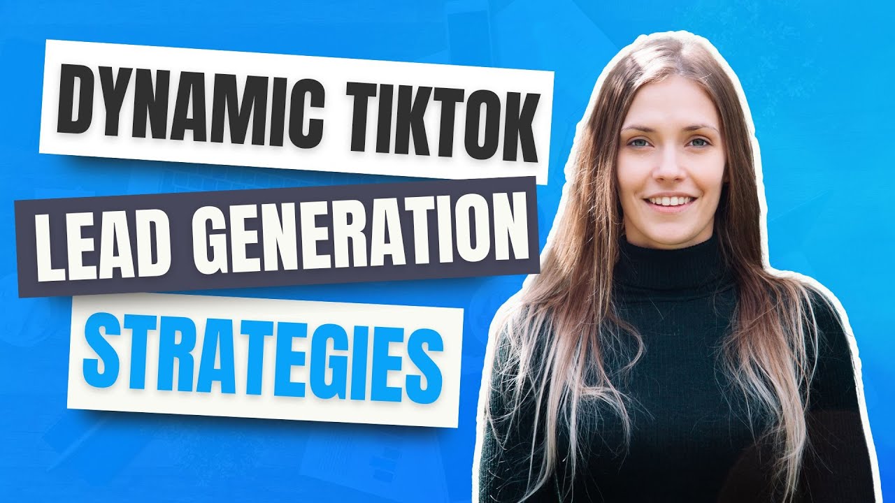 9 Dynamic TikTok Lead Generation Strategies To Promote Your Business #shorts post thumbnail image
