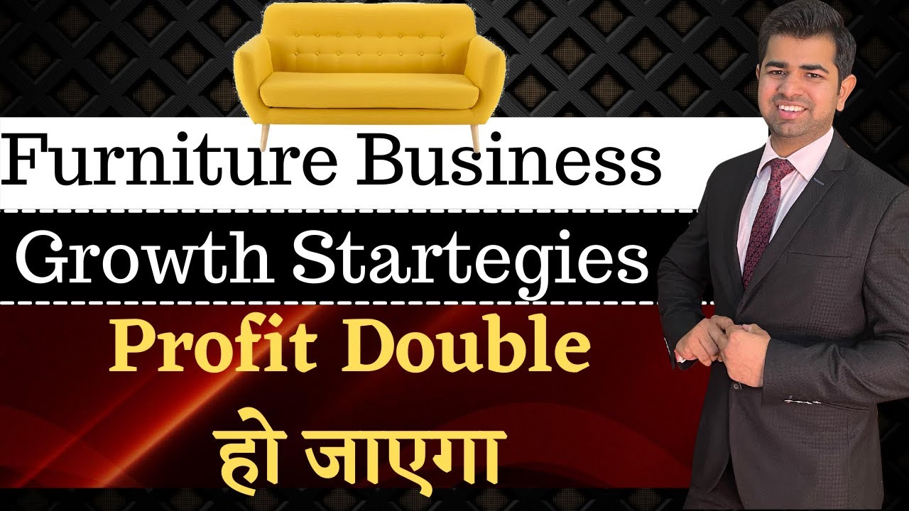How to grow furniture business ? Marketing Strategies | Hitesh Yadav post thumbnail image