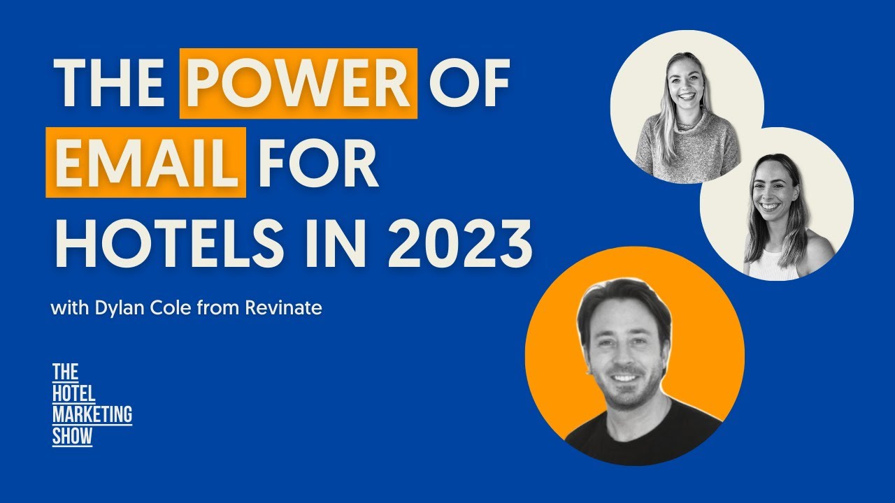 19. The Power of Email Marketing for Hotels in 2023 with Dylan Cole from Revinate post thumbnail image