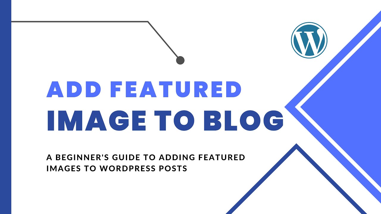 Picture Perfect: A Beginner's Guide to Adding Featured Images to WordPress Posts post thumbnail image
