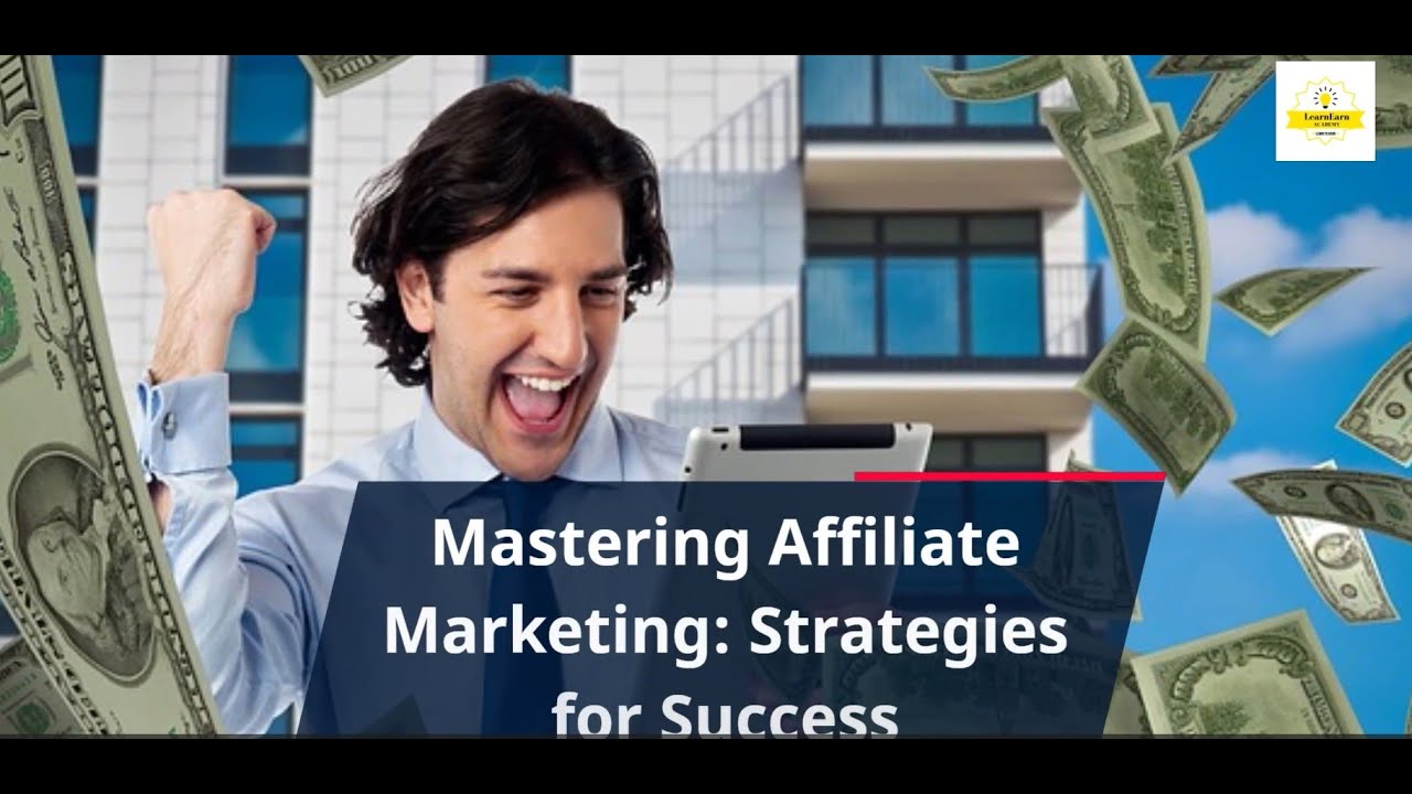 Mastering Affiliate Marketing: Strategies for Success I Part 1 I Lesson 1-5 post thumbnail image