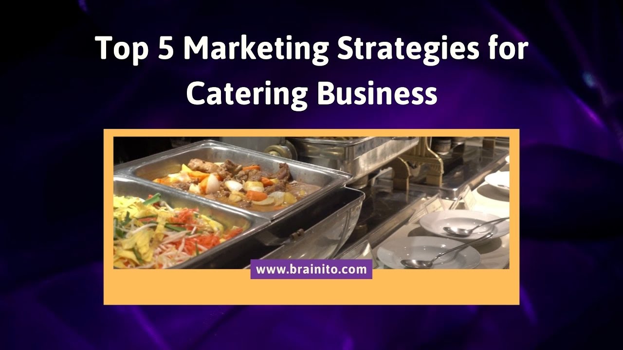 Marketing Strategies For Catering post thumbnail image