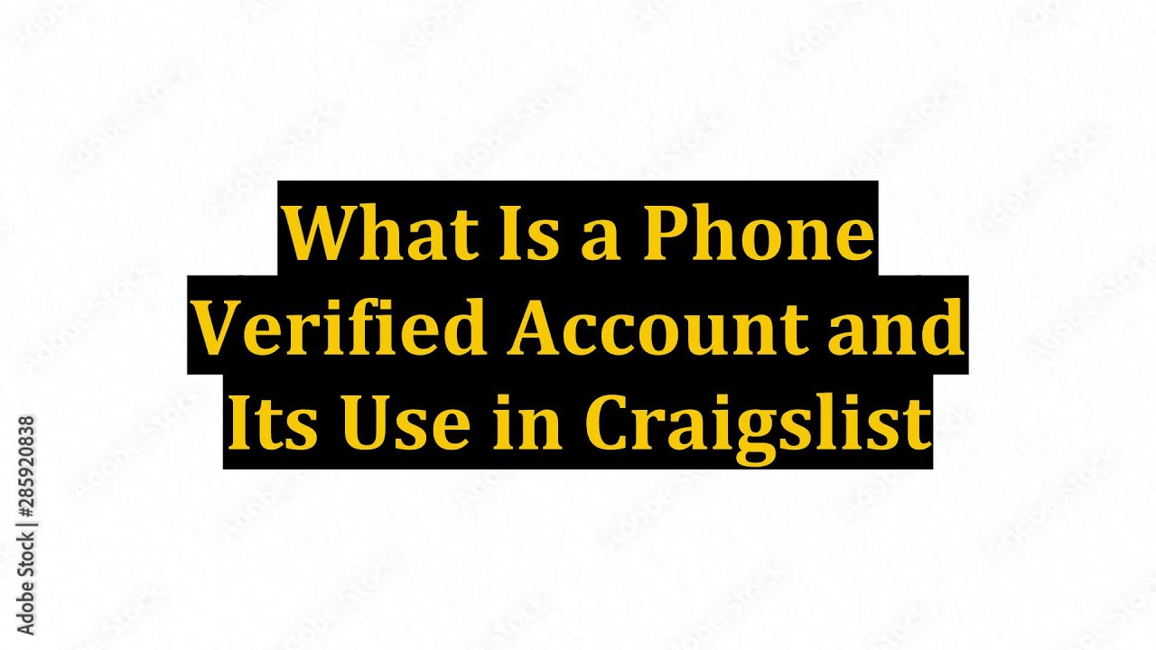 What Is a Phone Verified Account and Its Use in Craigslist post thumbnail image