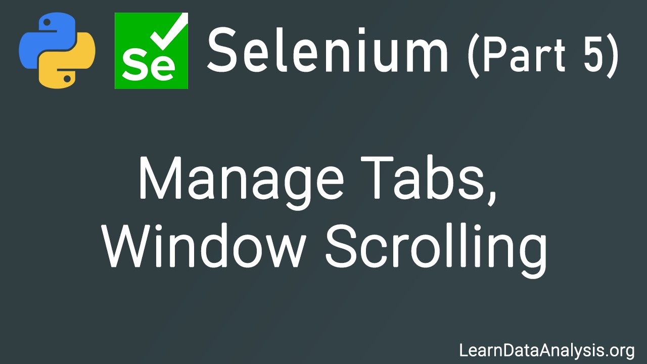 Web Scraping and Automation with Selenium and Python For Beginners | Part 5 (Tab Management) post thumbnail image