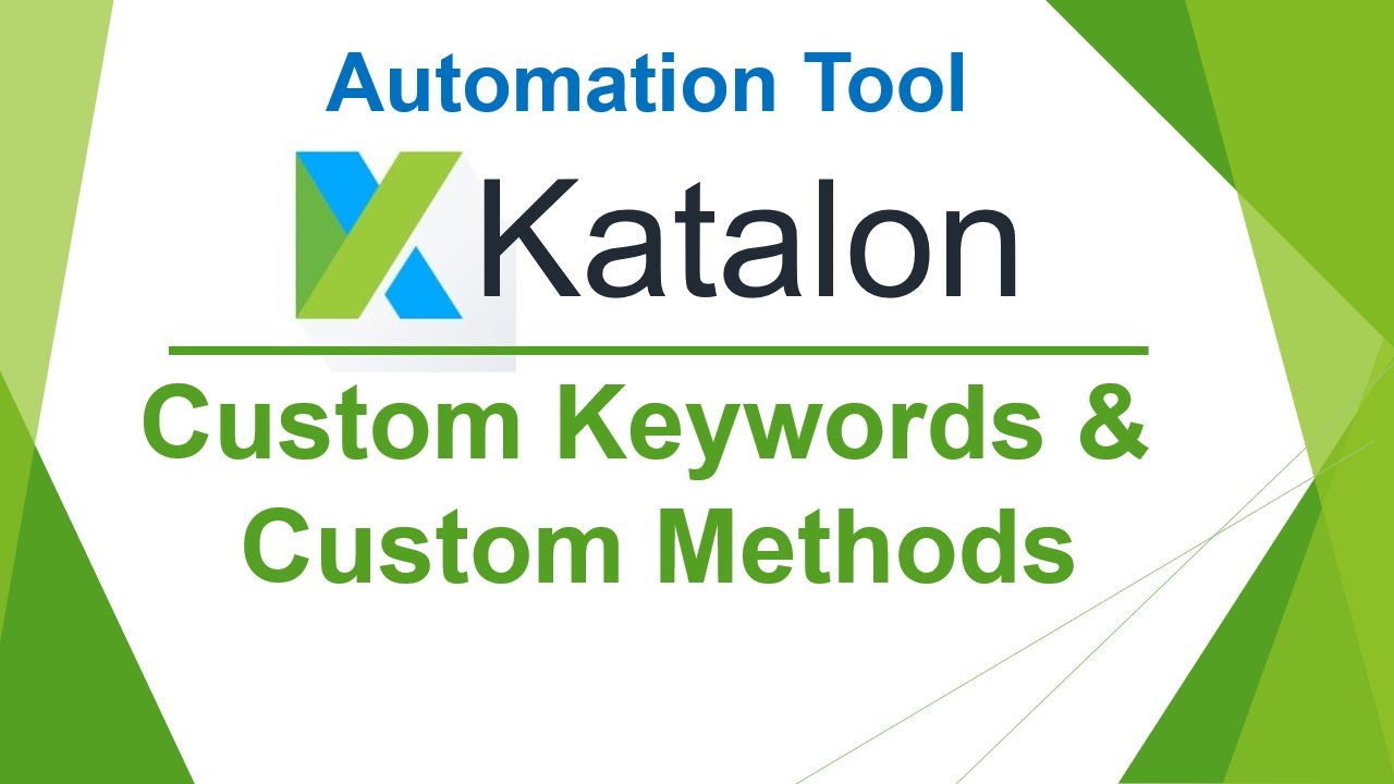 Katalon Automation Lesson – 15 | Custom Keywords | Custom Methods | post thumbnail image