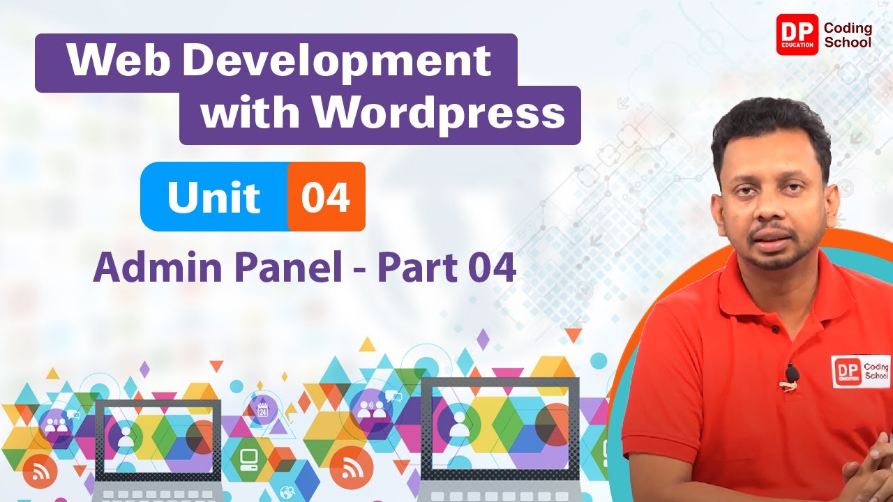 Unit 04 | Admin Panel | Part 04 | Web development with WordPress | DP Coding School post thumbnail image