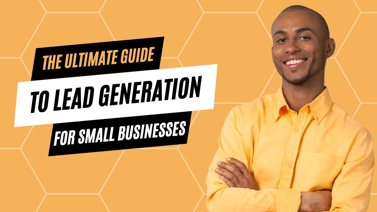 The Ultimate Guide to Lead Generation for Small Businesses post thumbnail image