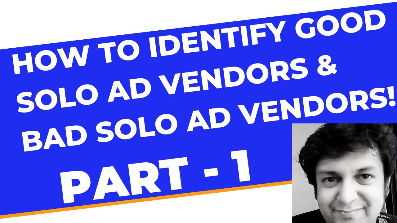 How to Identify Good Solo Ad Vendors & Bad Solo Ad Vendors!  [ PART 1 ] post thumbnail image