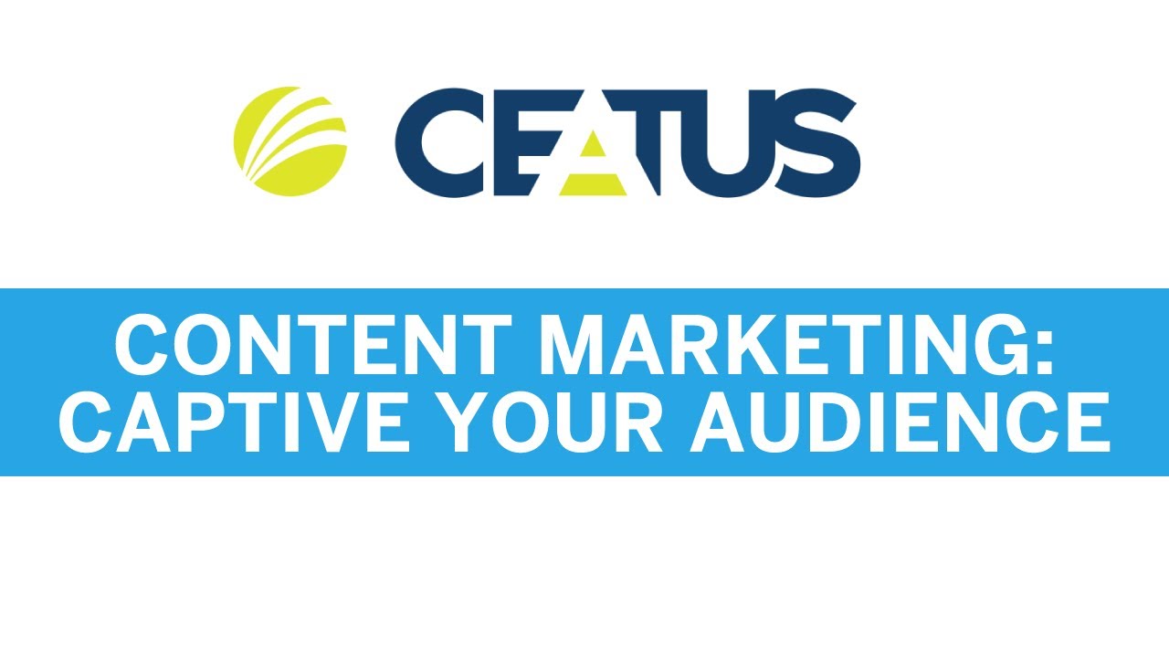 Content Marketing: How to Captivate Your Audience | Ceatus Media Group post thumbnail image