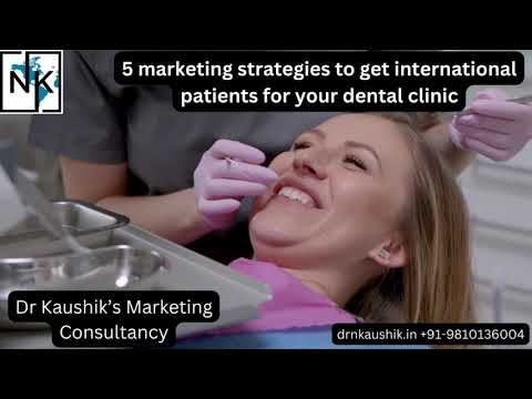 5 marketing strategies to get international patients for your dental clinic by Dr Kaushik post thumbnail image