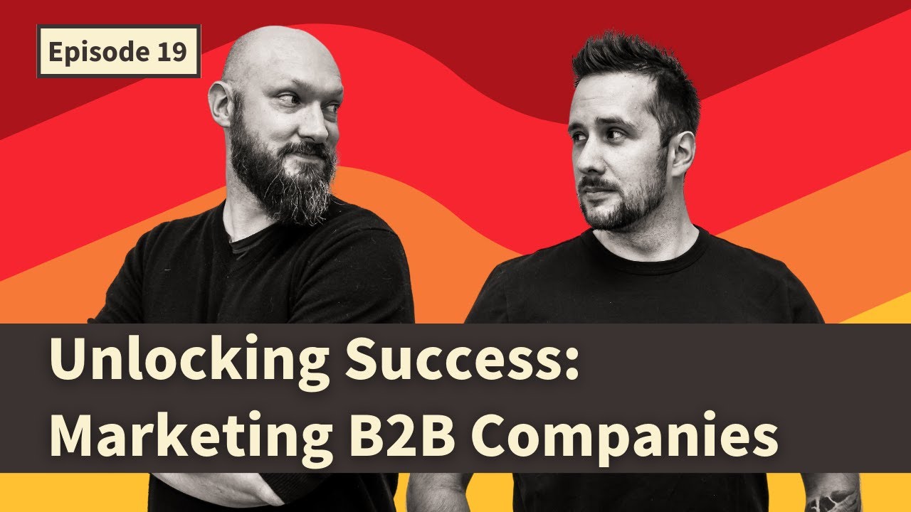 Ep 19: Unlocking Success: Marketing B2B Companies post thumbnail image