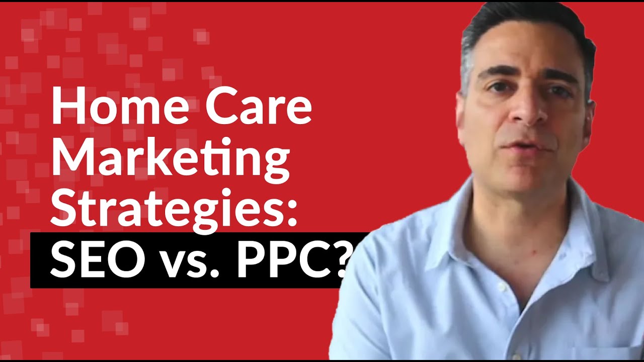 Home Care Marketing Strategies: SEO vs. PPC? Which Will Bring in More Clients & Caregivers? post thumbnail image