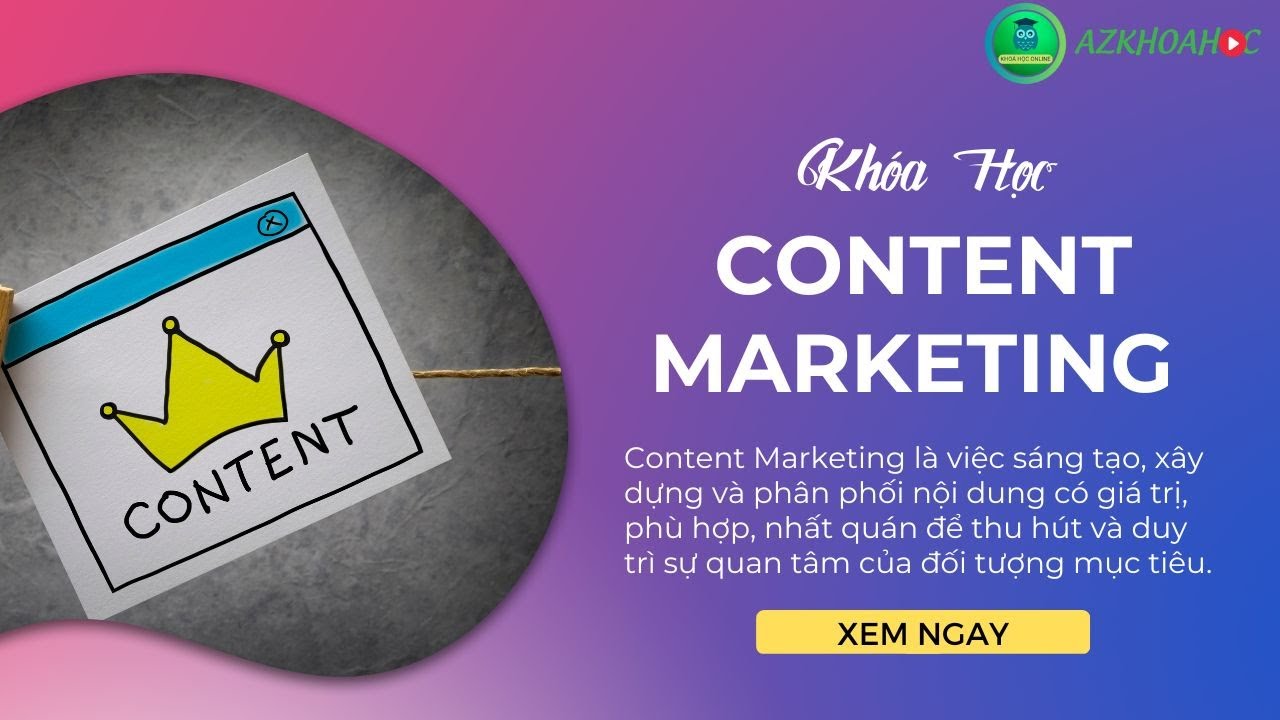 Khóa học Content Marketing A-Z I Content marketing là gì? Lợi ích content Marketing post thumbnail image