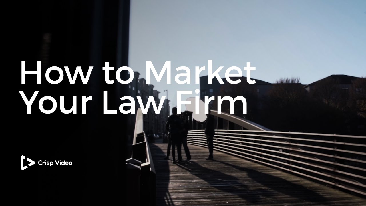 How to Market Your Law Firm | Legal Video Marketing | Crisp Video Group || Crisp Video post thumbnail image