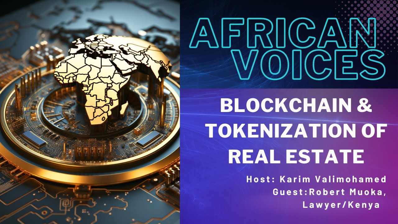 Blockchain and Tokenization of Real Estate – African Voices – Episode 1 post thumbnail image