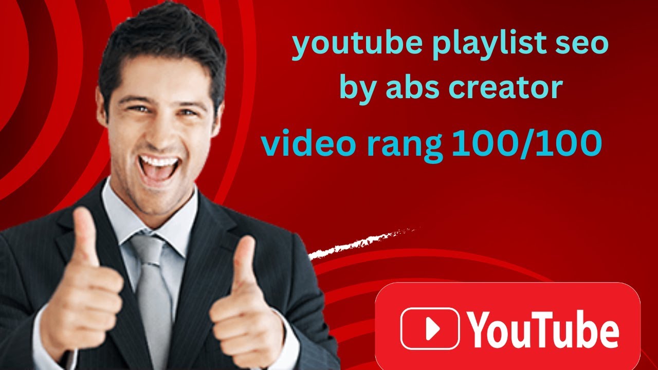 youtube playlist seo by abs creator video range 100/100 post thumbnail image