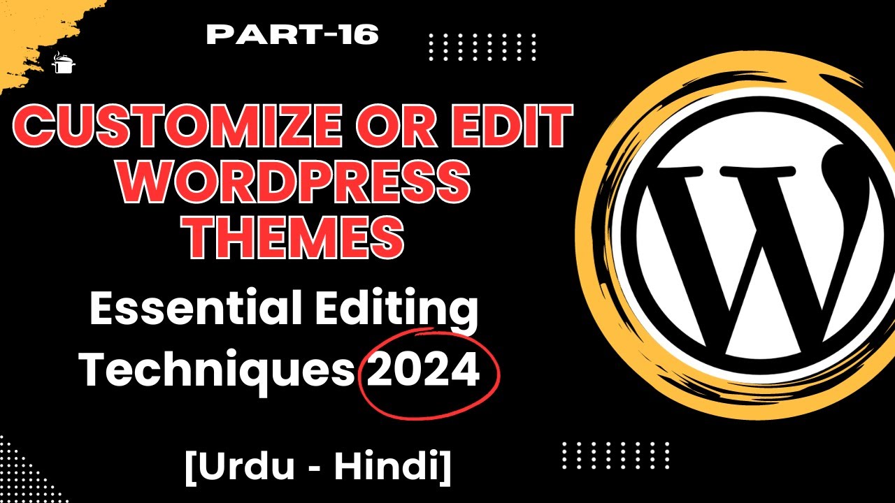 How To Edit And Customize WordPress Themes [Urdu – Hindi] Part-16 post thumbnail image