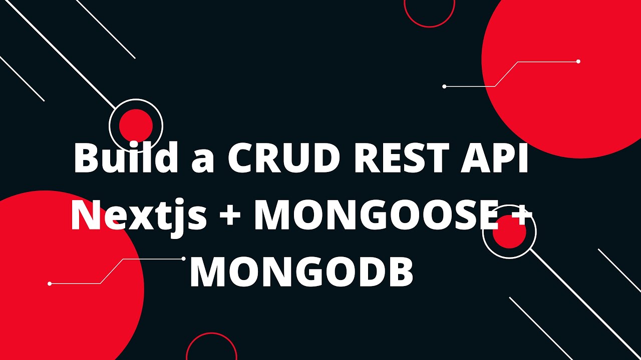 Next.js 14 Tutorial #17 Build a CRUD REST API  Nextjs + MONGOOSE + MONGODB post thumbnail image