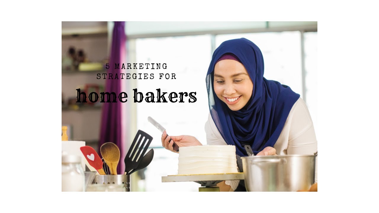 5 Marketing Strategies For Home Bakers 2022 post thumbnail image