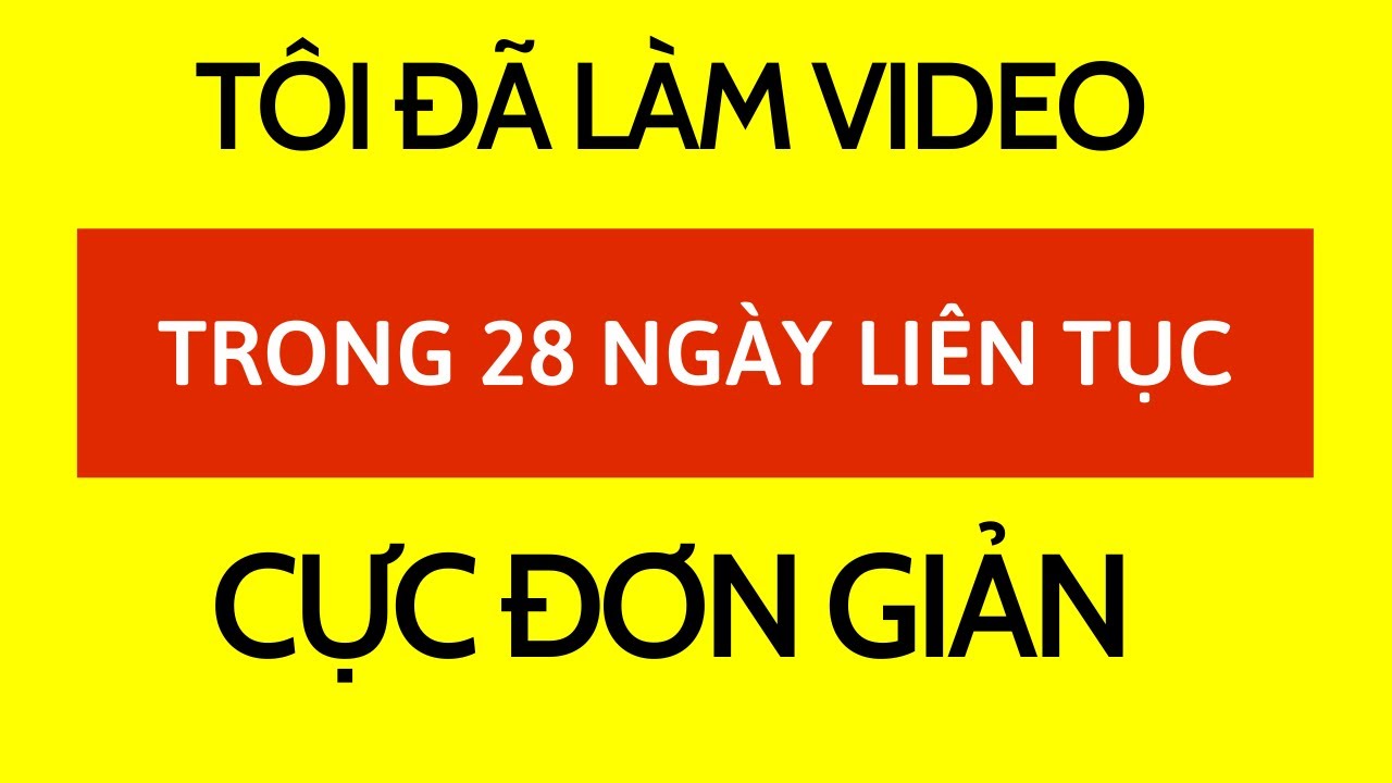 Tôi đã hoàn thành 28 ngày làm video marketing | Nguyễn Minh Phụng post thumbnail image