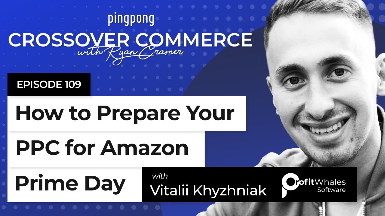 How to prepare your PPC for Amazon Prime Day ⎜ Profit Whales ⎜ EP 109 post thumbnail image