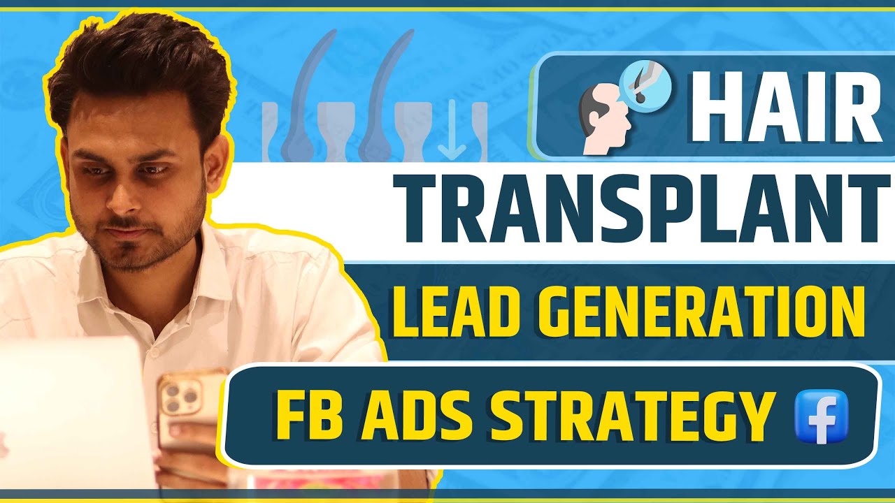 How To Do Hair Transplant Lead Generation, Facebook Ads Strategy | Aditya Singh post thumbnail image