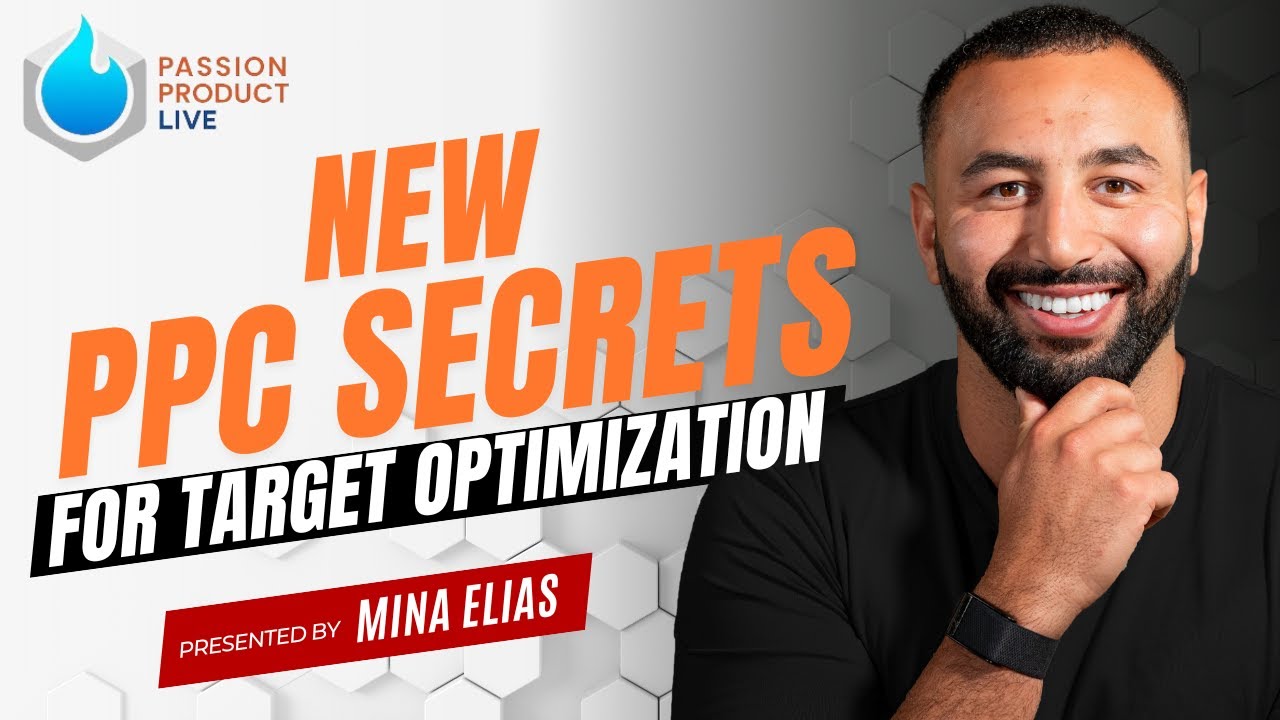 NEW PPC Secrets for Target Optimization – Passion Product Live 2023 post thumbnail image