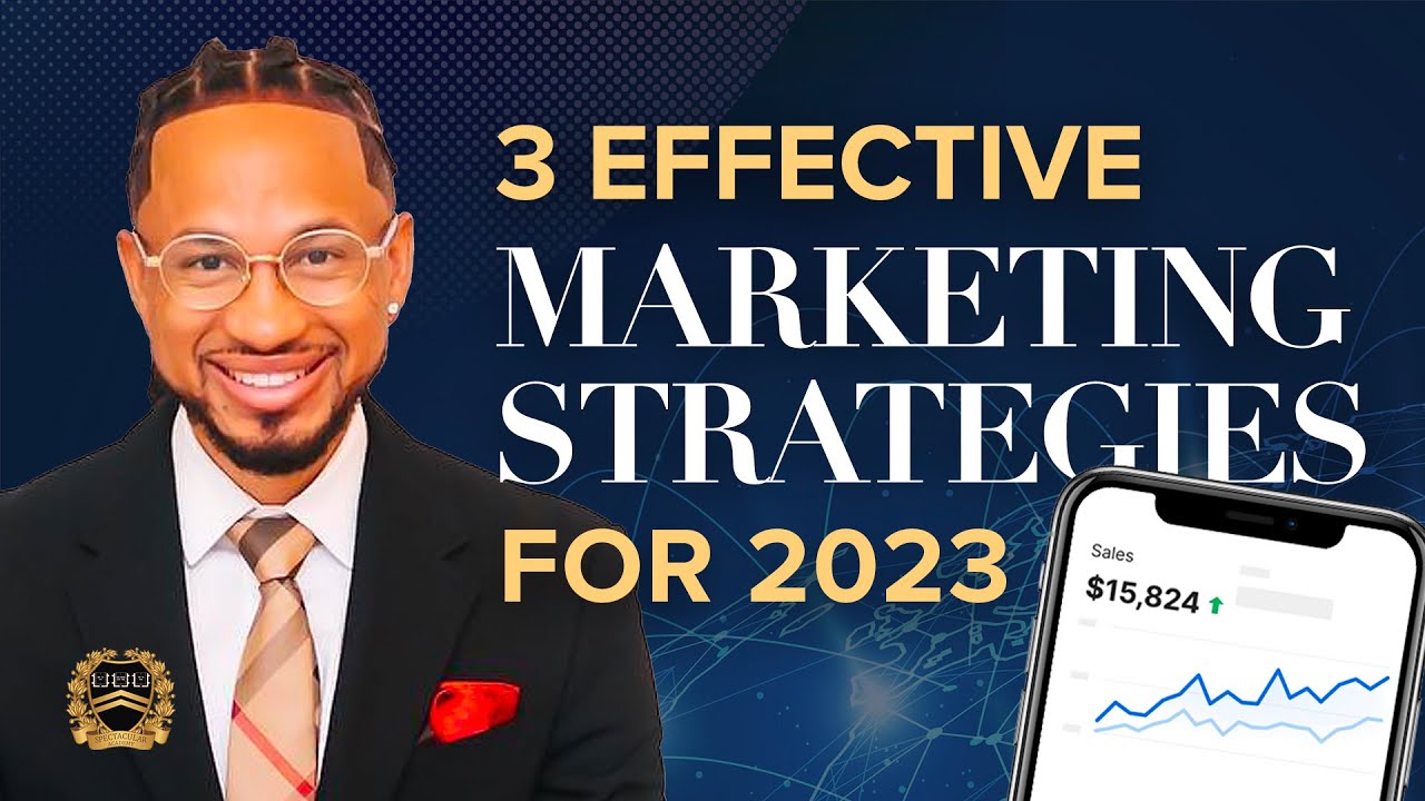 3 Effective Marketing Strategies for 2023 | Millionaire Mentor Spectacular Smith post thumbnail image